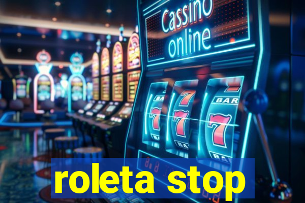 roleta stop